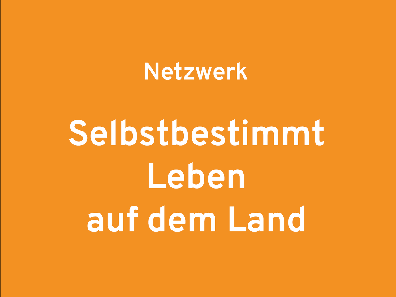 Netzwerk Selbstbestimmt Leben auf dem Land Gardelegend